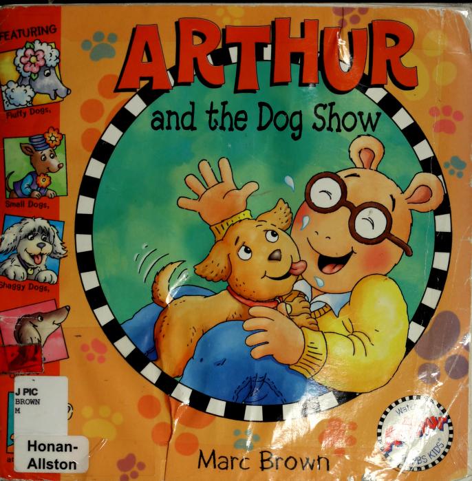 Arthur And The Dog Show : Brown, Marc Tolon : Free Download, Borrow, And  Streaming : Internet Archive